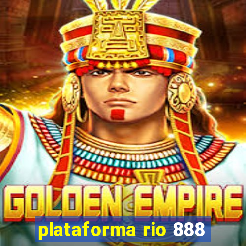 plataforma rio 888